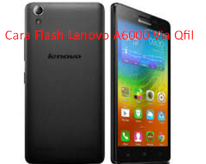 Cara Flash atau Install Ulang Lenovo A6000 Via Qfil