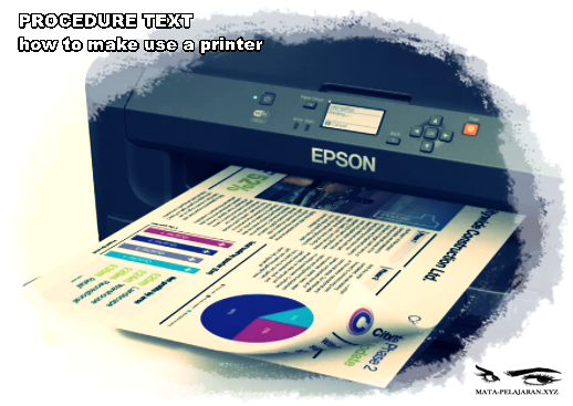 Contoh Procedure Text How To Use A Printer Ezy Blog