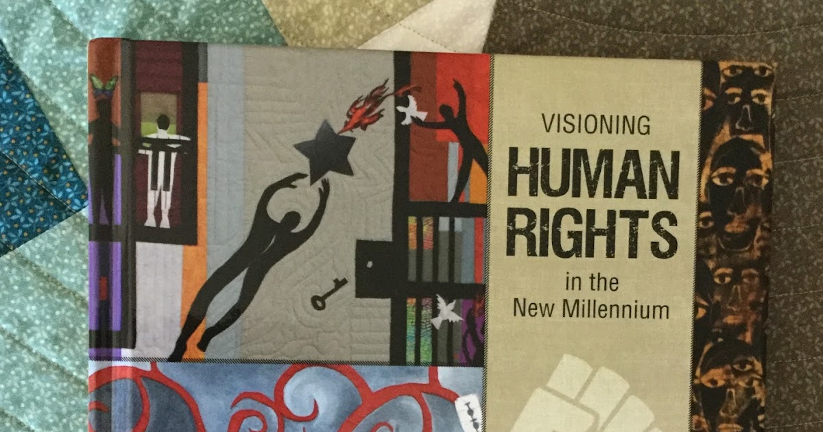 The Literate Quilter Visioning Human RIghts in the New Millenium