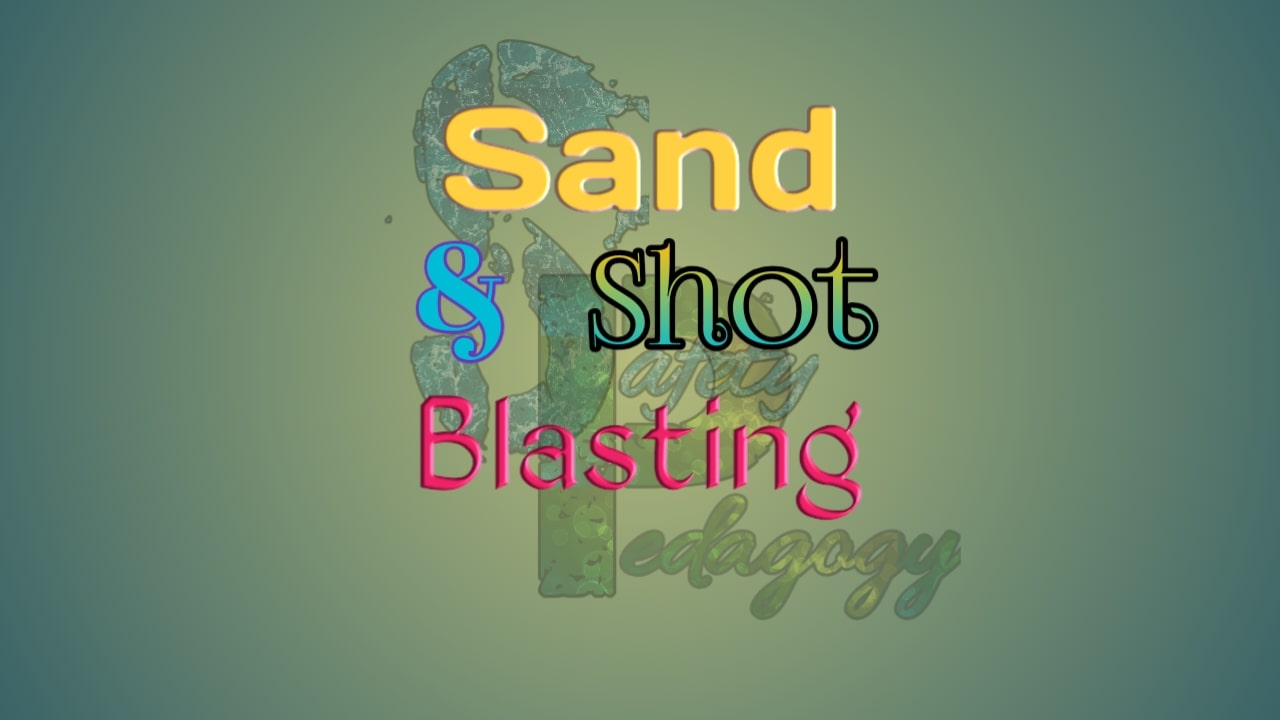 Sand & Shot Blasting