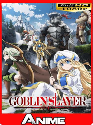 Goblin Slayer [11/11] HD [1080P] subtitulada [GoogleDrive-Mega] BerlinHD