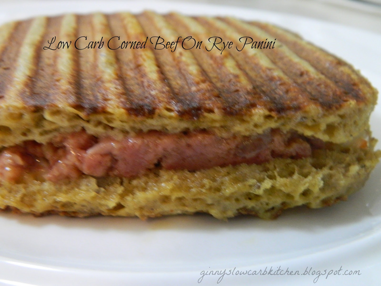 Ginny's Low Carb Kitchen CORNED BEEF ON RYE PANINI SANDWICH