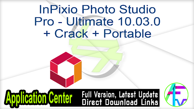 InPixio Photo Studio Pro + Ultimate 10.03.0 + Crack + Portable
