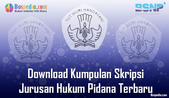 Lengkap Download Kumpulan Skripsi Untuk Jurusan Hukum Pidana Terbaru Bospedia
