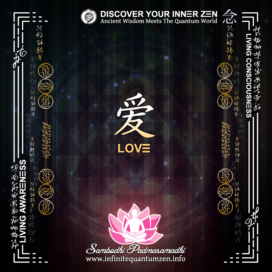 Love (Kanji) Multidimensional Code, Language, Symbols - Infinite Quantum Zen, Success Life Quotes