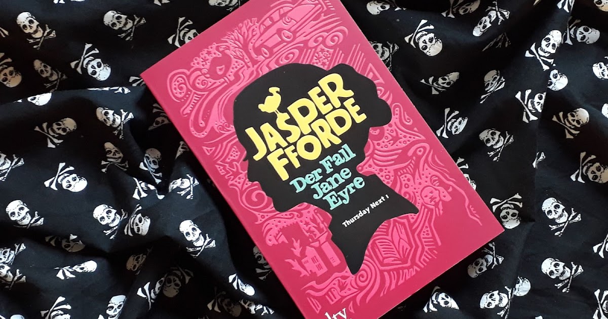 Elenas ZeilenZauber Rezension "Der Fall Jane Eyre" von Jasper Fforde
