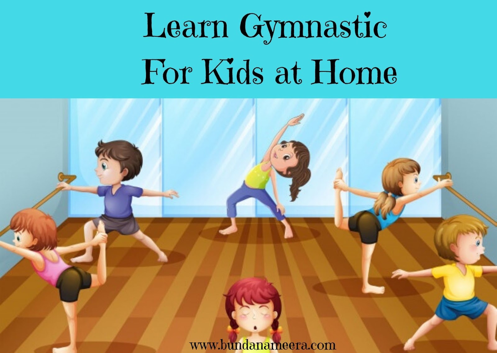 Learn Gymnastic For Kids at Home [Bunda Nameera's Blog Lifestyle Blogger]