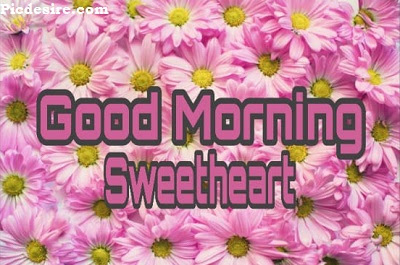 Good Morning Sweetheart, Best 20 Images of Good morning Sweetheart Good Morning Sweetheart, Best 20 Images of Good morning Sweetheart