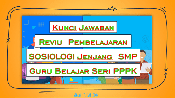 Soal &amp; Jawaban Reviu Pembelajaran Mapel Sosiologi Seri
