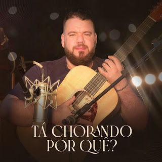 Baixar Música Gospel Tá Chorando Por Quê - Hélio Borges Mp3