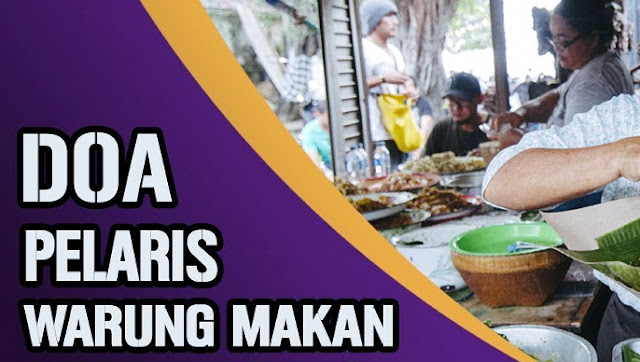 Amalan Pelaris Warung Makan dan Jajanan Agar Banyak Pelanggan