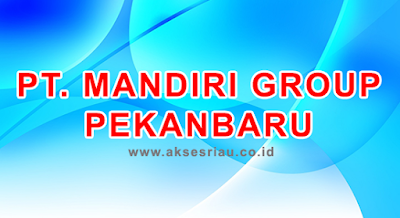 PT Mandiri Group Pekanbaru