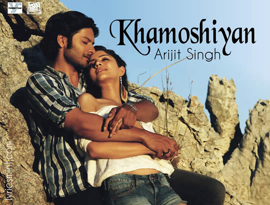 Khamoshiyan - Arijit Singh feat Ali Fazal