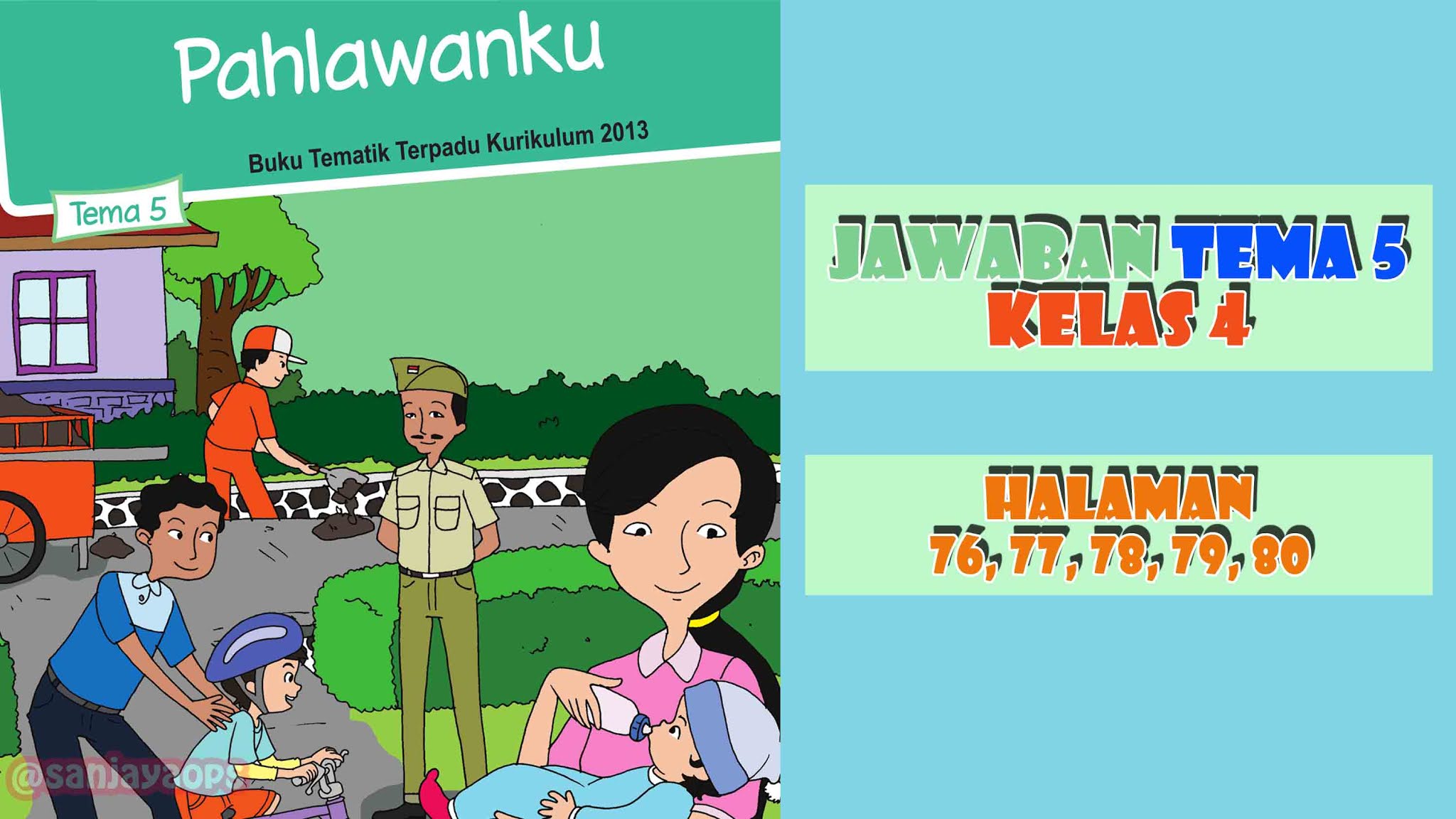 Kunci Jawaban Buku Siswa Tema 5 Kelas 4 Halaman 76 77 78 79 80 81 Sanjayaops