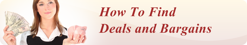 How to Find Deals and Bargains