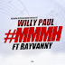 AUDIO: Willy Paul Ft Rayvanny – Mmmh