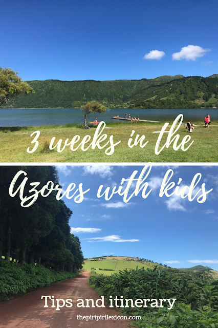 3 weeks in the Azores with kids: itinerary and tips