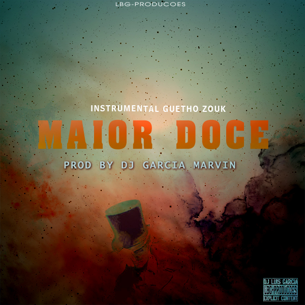 Maior Doce Instrumental - Dj Garcia Marvin "Ghetto Zouk" || Download Free