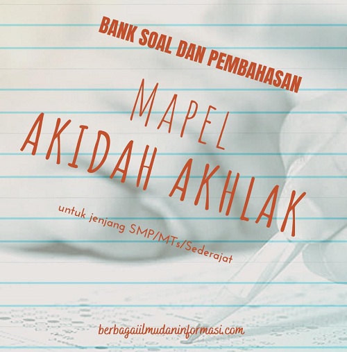 Soal Dan Pembahasan Tryout Ujian Madrasah Mata Pelajaran Akidah Akhlak Berbagai Ilmu Dan Informasi