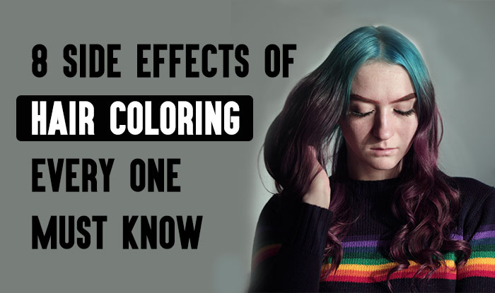 8 Side Effects of Hair Coloring Every One Must Know