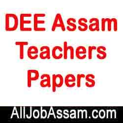 DEE Assam Teachers Exam Previous Year Question Papers