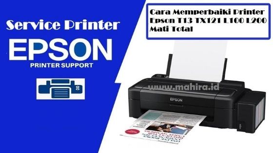 Memperbaiki Printer Mati Total Pada Epson L100 L200 Mahir Tekno