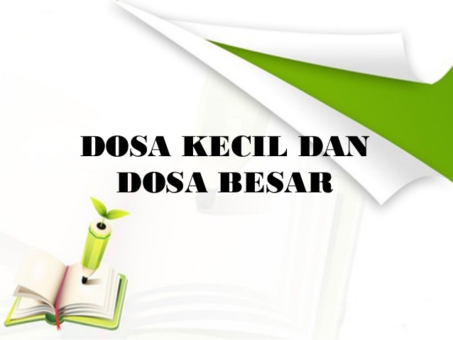 Sudah Pahamkah Kamu Tentang Dosa? Berikut Adalah Penjelasan Dosa Kecil Dan Dosa Besar Yang Harus Kamu Ketahui Sudah Pahamkah Kamu Tentang Dosa? Berikut Adalah Penjelasan Dosa Kecil Dan Dosa Besar Yang Harus Kamu Ketahui
