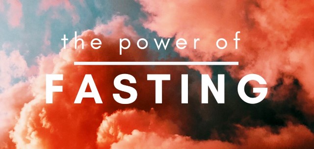 The Power Of Fasting
