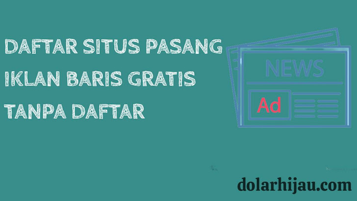 pasang iklan baris gratis tanpa daftar langsung tayang selamanya