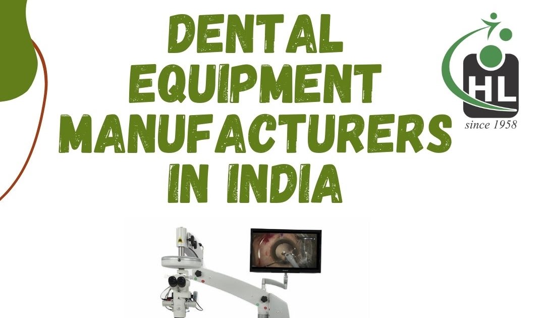 Dental Equipment Manufacturers In India Hlscientificind