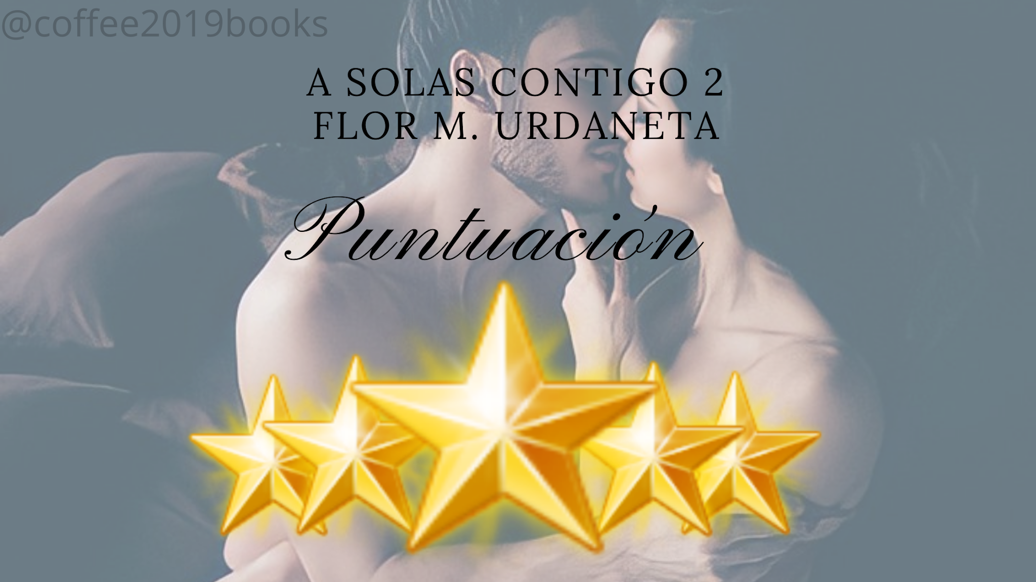 Coffee&Books: RESEÑA "A SOLAS CONTIGO 2" (Flor M. Urdaneta)