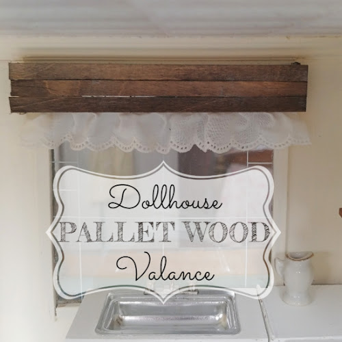 Dollhouse Pallet Wood Window Valance