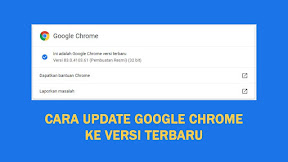 Cara Update Google Chrome Ke Versi Terbaru Secara Otomatis