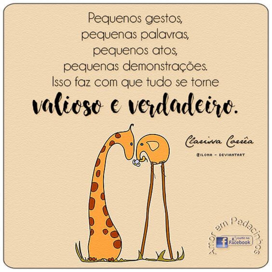 Pequenos gestos, pequenas palavras, pequenos atos... - Simplesmente