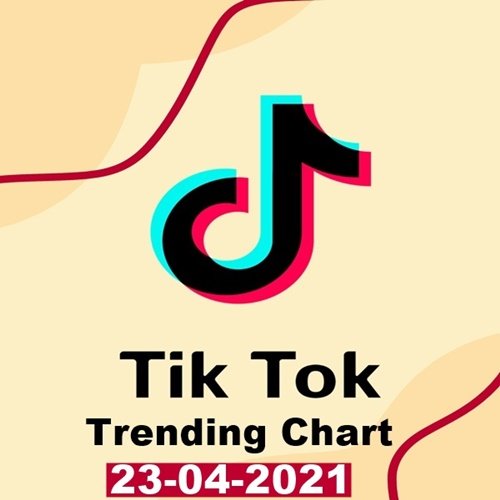 TikTok Trending Top 50 Singles Chart (23-April-2021) Mp3 320kbps
