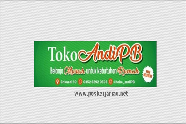 Lowongan Kerja Pekanbaru Toko Andi Pb Juli 2020 Poskerja Riau Lowongan Kerja Pekanbaru Riau 2020