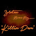Download Music Mp3:- Burna Boy Ft Zlatan Ibile – Killin Dem