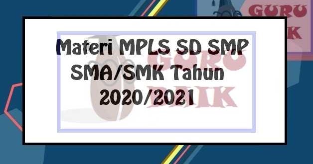 Lengkap Download Materi Mpls 2021 2022 Jenjang Sd Smp Sma Smk Juknis Dan Pedoman Lainnya Guru Baik
