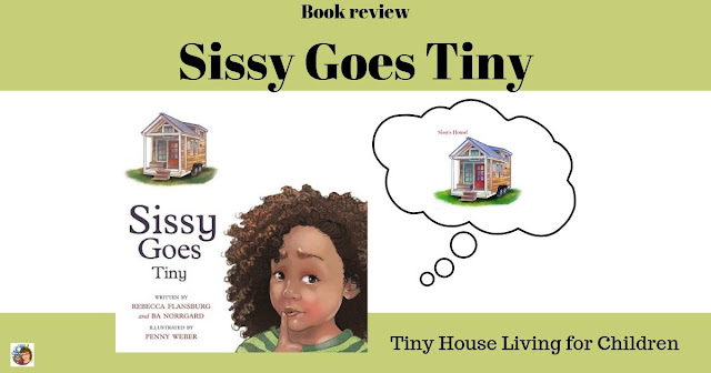 tiny-house-living-for-children-book-review-of-Sissy-Goes-Tiny