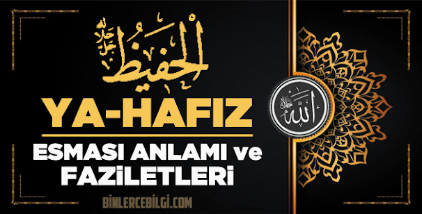 Allah'ın 99 ism-i şerifi Esmaül Hüsna olan Ya Hafız ne demek, anlamı, zikri, fazileti nedir? El-Hafiz Ebced değeri, zikir adedi ve günü Allah'ın 99 ism-i şerifi Esmaül Hüsna olan Ya Hafız ne demek, anlamı, zikri, fazileti nedir? El-Hafiz Ebced değeri, zikir adedi ve günü