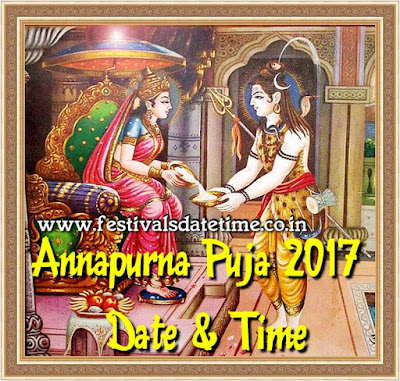 2017 Annapurna Puja Date & Time - অন্নপূর্ণা পূজা ২০১৭ তারিখ আর সময় 2017 Annapurna Puja Date & Time - অন্নপূর্ণা পূজা ২০১৭ তারিখ আর সময়