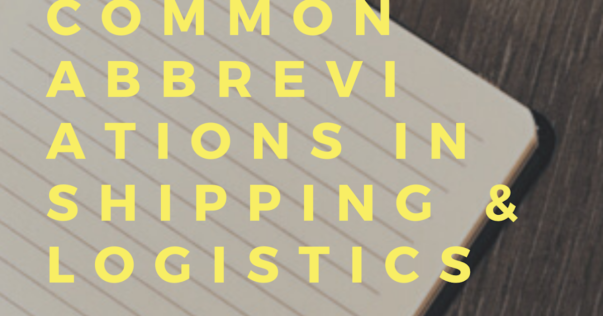 Common abbreviations used in shipping & logistics