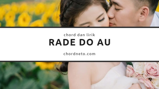 32++ Rade do au chord info