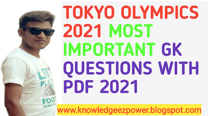 TOKYO OLYMPICS 2021 MOST IMPORTANT GK QUESTIONS  WITH PDF 2021