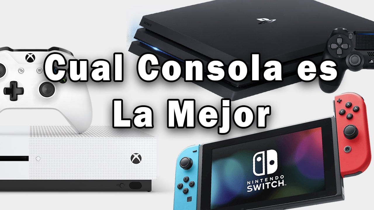 Cual Consola de Videojuegos es Mejor PS4, XBOX ONE O NINTENDO SWITCH?