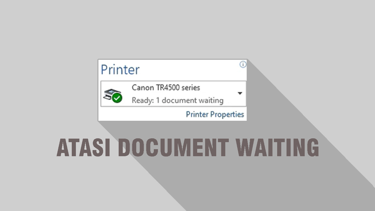 Cara Menghilangkan Dokumen Waiting di printer Windows 10 Diva