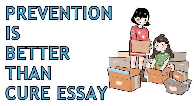 Prevention is better than cure essay