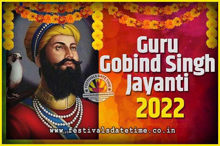 2022 Guru Gobind Singh Jayanti Date and Time, 2022 Guru Gobind Singh  Jayanti Calendar - Festivals Date Time