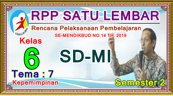 RPP SATU LEMBAR SD/MI KELAS 6 TEMA 7 SEMESTER 2 KURIKULUM