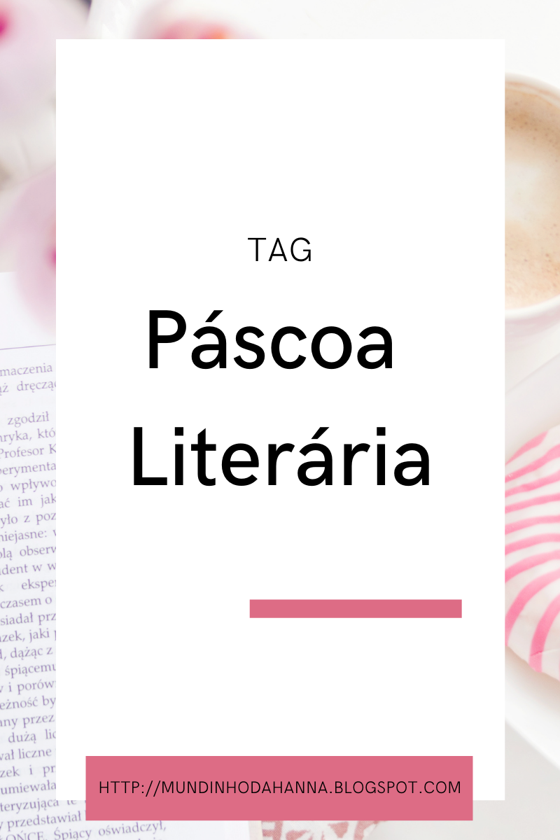 TAG | Páscoa Literária TAG | Páscoa Literária